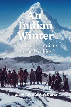 an indian winter or with the indians in the rockies book cover image