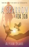 A Sparrow for Job synopsis, comments
