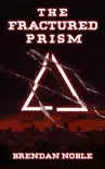 The Fractured Prism synopsis, comments