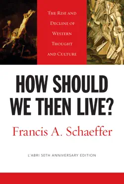 how should we then live? (l'abri 50th anniversary edition) book cover image