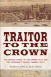Traitor to the Crown synopsis, comments