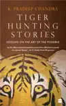 Tiger Hunting Stories sinopsis y comentarios