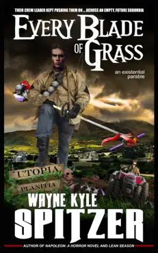 every blade of grass: an existential parable imagen de la portada del libro