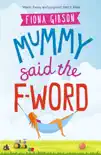 Mummy Said the F-Word sinopsis y comentarios