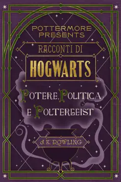 racconti di hogwarts: potere, politica e poltergeist book cover image