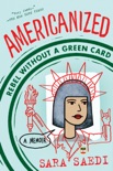 Americanized: Rebel Without a Green Card book summary, reviews and download