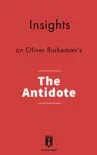 Insights on Oliver Burkeman's The Antidote sinopsis y comentarios
