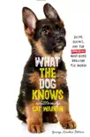 What the Dog Knows Young Readers Edition synopsis, comments