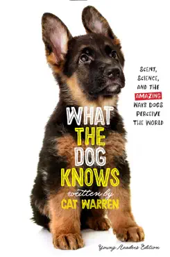 what the dog knows young readers edition book cover image