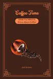 Coffee Time - What You Need to Know About Coffee synopsis, comments