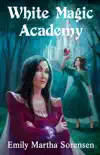 White Magic Academy sinopsis y comentarios