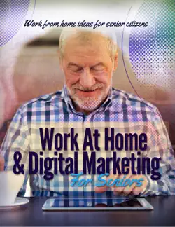 work at home and digital marketing for seniors book cover image