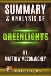 Summary and Analysis of Greenlights by Matthew McConaughey synopsis, comments