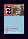 Wendy Carlos's Switched-On Bach sinopsis y comentarios