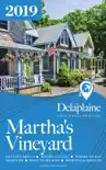 Martha's Vineyard: The Delaplaine 2019 Long Weekend Guide sinopsis y comentarios