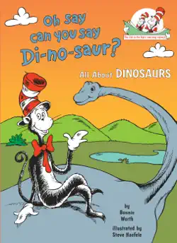 oh say can you say di-no-saur? all about dinosaurs book cover image