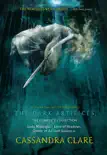 The Dark Artifices, the Complete Collection synopsis, comments