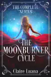 The Moonburner Cycle synopsis, comments