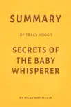 Summary of Tracy Hogg’s Secrets of the Baby Whisperer by Milkyway Media sinopsis y comentarios