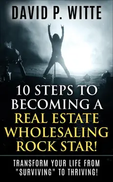10 steps to becoming a real estate wholesaling rock star! book cover image