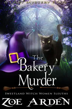 the bakery murder (#13, sweetland witch women sleuths) (a cozy mystery book) book cover image