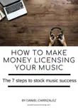 How To Make Money Licensing Your Music book summary, reviews and download