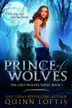 Prince of Wolves, Book 1 The Grey Wolves Series synopsis, comments
