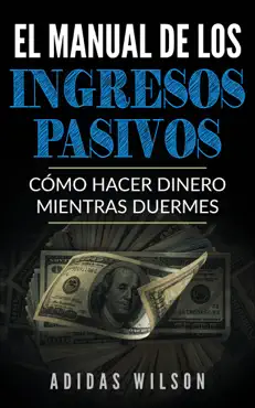 el manual de los ingresos pasivos book cover image