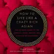 How to Live Like a Crazy Rich Asian sinopsis y comentarios