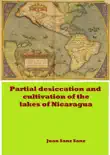 Partial Desiccation and Cultivation of the Lakes of Nicaragua synopsis, comments