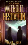 Without Hesitation synopsis, comments