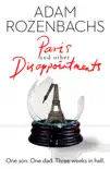 Paris and Other Disappointments synopsis, comments