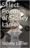 Select Poems of Sidney Lanier synopsis, comments