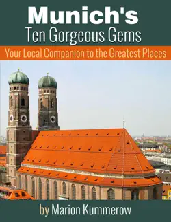 munich's ten gorgeous gems - your local companion to the greatest places book cover image