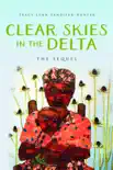 Clear Skies in the Delta synopsis, comments