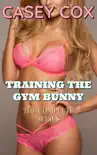 Training The Gym Bunny - The Complete Series synopsis, comments