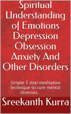 spiritual understanding of emotions depression obsession anxiety and other disorders book cover image
