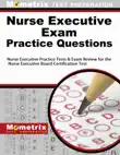 Nurse Executive Exam Practice Questions synopsis, comments