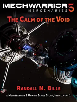 mechwarrior 5 mercenaries: the calm of the void (an origins series story, #1) book cover image