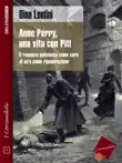 Anne Perry, una vita con Pitt sinopsis y comentarios