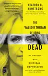 The Valedictorian of Being Dead synopsis, comments