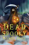 Dead Spooky synopsis, comments