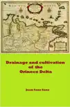 Drainage and cultivation of the Orinoco Delta synopsis, comments