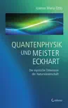 Quantenphysik und Meister Eckhart - Die mystische Dimension der Wissenschaft sinopsis y comentarios