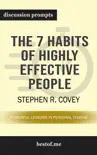 The 7 Habits of Highly Effective People: Powerful Lessons in Personal Change by Stephen R. Covey (Discussion Prompts) sinopsis y comentarios