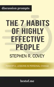 the 7 habits of highly effective people: powerful lessons in personal change by stephen r. covey (discussion prompts) book cover image