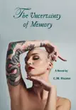 The Uncertainty of Memory synopsis, comments