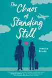 The Chaos of Standing Still synopsis, comments