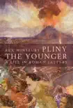 Pliny the Younger synopsis, comments