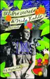 El libro secreto de Frida Kahlo sinopsis y comentarios